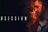 Ensnared Desires: Unravelling the Complex Psyche of Anna in Netflix’s “Obsession”