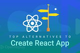 Top alternatives to Create-React-App