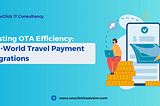 Enhancing OTA: Travel Payment Integration