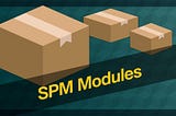 iOS Code Modular Architecture using Swinject & SPM