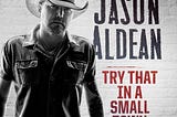 Image of Jason Aldean | Lyrics to Try that in a Small Town | Jason Aldean Small Town