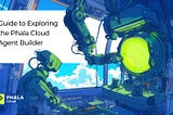 Guide d’exploration de l’agent Phala Cloud Builder