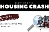 Debunking The Housing Crash: Demographics Are Changing