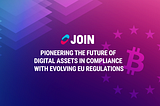 Pioneering the Future of Digital Assets in Compliance with Evolving EU Regulations