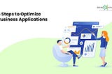 How to Optimize Business Applications Process in 6 Steps?