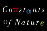 Book review and thoughts — “The Constants of Nature” by John D Barrow