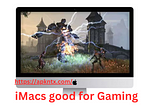 Are iMacs good for Gaming: