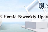 CR Herald Biweekly Update — — Nov 4st