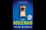 The Housemaid by Freida McFadden — Book Review
