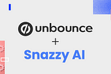 Unbounce Acquires Snazzy AI: Never Write Copy from a Blank Page Again