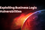 Exploiting Business Logic Vulnerabilities