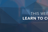 This Week in Learn to Code: 3/6/2015