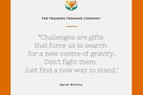 Business challenges are gifts quote by Oprah Winfrey