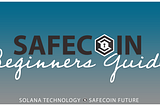 The SafeCoin Beginners Guide