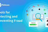 Tools for Detecting and Preventing Fraud