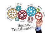 From Vision to Measurable Value: The BA’s Guide to Conquering Business Transformation. (Part 1)