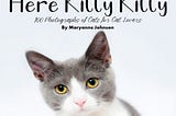 Here Kitty Kitty is a book composed of 100 photographs for cat lovers both young and old, featuring…