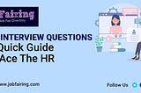 HR Interview Questions: A Quick Guide To Ace The HR