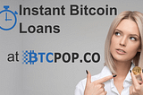 Instant Bitcoin Loans