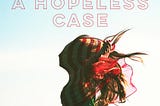 “A Hopeless Case” by Hilary Davidson