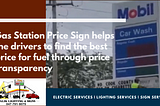 Gas Station Price Sign helps the drivers to find the best price for fuel through price transparency