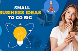 We put together a list of the best, most profitable small business ideas for entrepreneurs to…