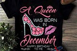 a queen was born in december, custom month tshirt, birthday tshirt tshirt Unisex Trending…