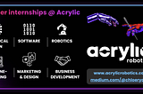 Business Development Intern: Summer 2023 @ Acrylic Robotics