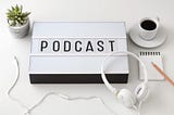 how to start a podcast