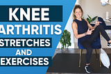 Knee Arthritis Stretches and Exercises Knee Arthritis Workout — Caroline Jordan