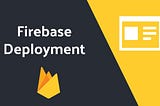 How to Manage Multiple project using firebase hosting…