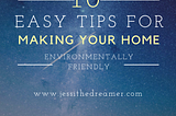 10 Easy Tips for Making Your Home Environmentally Friendly