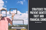 Ron Navarreta on Strategies to Prevent Identity Theft and Financial Crimes | Anaheim, CA