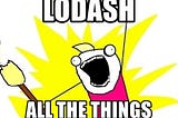 Use Lodash Methods to Reduce the Amount of Code You Write