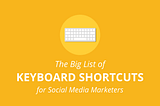 Social Media Keyboard Shortcuts