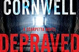 READ/DOWNLOAD=+ Depraved Heart: A Scarpetta Novel (Kay Scarpetta Book 23) FULL BOOK PDF & FULL…