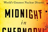 Midnight in Chernobyl (book review)