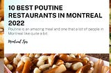 10 Best poutine restaurants in Montreal 2022
