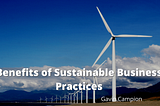 Gavin Campion on the Benefits of Sustainable Business Practices