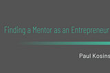 Finding a Mentor as an Entrepreneur
