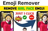 How to Remove Emoji from picture in just one click