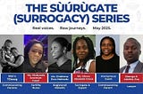 Another Sùúrùgate (Surrogate) Journey