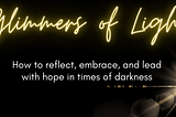 Glimmers of Light-Find Hope in Dark Times