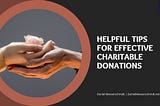 Daniel Messerschmidt | Helpful Tips for Effective Charitable Donations | Daniel Messerschmidt |…