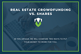 Real Estate Crowdfunding vs. Shares