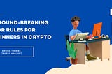 8 Ground Breaking DYOR Rules for beginners in Crypto — The Blockchain Decentral