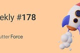 Flutter Force Weekly