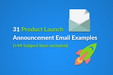 31 Product Launch Announcement Email Examples
