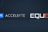 EQU8 and AccelByte are Teaming Up to Free Your Game from Cheaters and Hackers