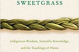 The 20-Year-Old Point-of-View: Braiding Sweetgrass by Robin Wall Kimmerer